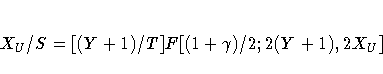 X_{U}/S = [(Y+1)/T]F[(1+\gamma)/2;2(Y+1),2X_{U}] 