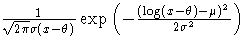 \frac{1}{\sqrt{2\pi}\sigma(x-\theta)}\exp(-\frac{(\log(x-\theta)-\mu)^2}{2\sigma^2})