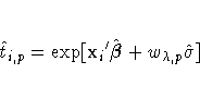 \hat{t}_{i,p} = \exp[{x_{i}}'\hat{{\beta}}+ w_{\lambda,p}\hat{\sigma}] 