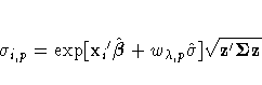 \sigma_{i,p} = \exp[{x_{i}}'\hat{{\beta}}+ w_{\lambda,p}\hat{\sigma}]\sqrt{z'{\Sigma z}}