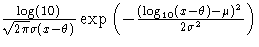 \frac{\log(10)}{\sqrt{2\pi}\sigma(x-\theta)}\exp(-\frac{(\log_{10}(x-\theta)-\mu)^2}{2\sigma^2})