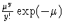 \frac{\mu^y}{y!}\exp(-\mu)