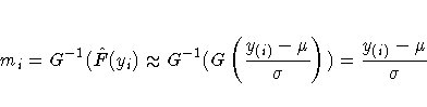 m_{i}=G^{-1}(\hat{F}(y_{i})\approx G^{-1}(G(\frac{y_{(i)}-\mu}{\sigma}))=
\frac{y_{(i)}-\mu}{\sigma}