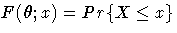 F({\theta};x)=Pr\{X\le x\}