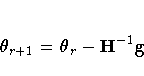 {{\theta}}_{r+1} = {{\theta}}_{r} - H^{-1}g