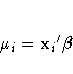 \mu_{i} = {x_{i}}'{{\beta}}