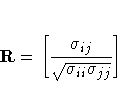 R = [
\frac{\sigma_{ij}}{\sqrt{\sigma_{ii}\sigma_{jj}}} ] 