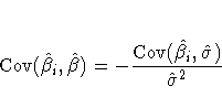 {\rm Cov}(\hat{\beta}_{i}, \hat{\beta}) =
-\frac{{\rm Cov}(\hat{\beta_{i}},\hat{\sigma})}{\hat{\sigma}^2}