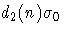 d_{2}(n)\sigma_{0}