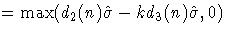 = \max(d_{2}(n)\hat{\sigma}
 - kd_{3}(n)\hat{\sigma},0)