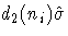 d_{2}(n_{i})\hat{\sigma}