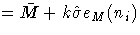 = \bar{M} + k\hat{\sigma}e_{M}(n_i)