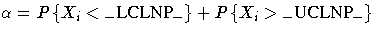 \alpha = P\{X_i \lt {\_LCLNP\_}\}
+ P\{X_i \gt {\_UCLNP\_}\}