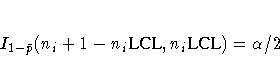 I_{1- \bar{p}}(n_i+1-n_i{LCL},n_i{LCL}) = \alpha/2