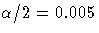 \alpha/2=0.005