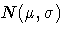 N(\mu,\sigma)