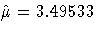 \hat{\mu}=3.49533