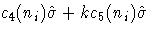 c_{4}(n_{i})\hat{\sigma}
 + kc_{5}(n_{i})\hat{\sigma}