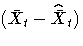 ({\bar{X}}_t - {\hat{\bar{X}}}_t)