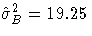 \hat{\sigma}^2_B=19.25