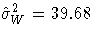 \hat{\sigma}^2_W=39.68