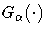 G_{\alpha}(\cdot)