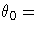 \theta_0 = 