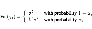 {Var}(y_i) = \{ \sigma^2 & {with probability } 1-\alpha_i \ k^2\sigma^2 & {with probability } \alpha_i.