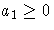a_{1}\geq0