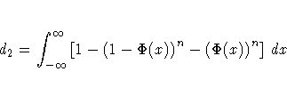d_2 = \int_{-\infty}^{\infty} [ 1- (1-\Phi(x))^n
 -(\Phi(x))^n ] \; dx 