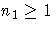 n_{1}\geq1