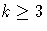 k\geq3