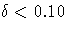 \delta\lt.10