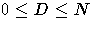0\leq D\leq N