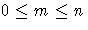 0\leq m\leq n