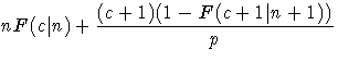 nF(c| n) + \displaystyle \frac{ (c+1)(1-F(c+1| n+1)) }p 