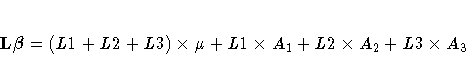 L {\beta}= (L1+L2+L3) x \mu + L1 x A_1 +
L2 x A_2 + L3 x A_3