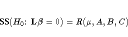 {SS}(H_0\colon L {\beta}= 0) = R(\mu, A, B, C)