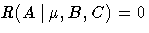 R(A|\mu,B,C)=0