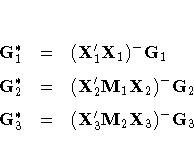 G_1^* & = & (X_1' X_1)^-G_1 \ 
G_2^* & = & (X_2'M_1{X}_2)^-G_2 \ 
G_3^* & = & (X_3'M_2{X}_3)^-G_3 