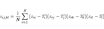 s_{ij,kl} = {1 \over N} \sum_{r=1}^N{(z_{ri} - \overline{z_i})
(z_{rj} - \overline{z_j})(z_{rk} - \overline{z_k})
(z_{rl} - \overline{z_l})}