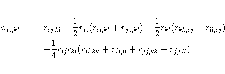 w_{ij,kl} & = & r_{ij,kl} - {1 \over 2} r_{ij}(r_{ii,kl} + r_{jj,kl})
- {1 \ove...
...\ & & + {1 \over 4} r_{ij}r_{kl} (r_{ii,kk} + r_{ii,ll} + r_{jj,kk} + r_{jj,ll})