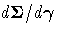 d{{\Sigma}}/ d{\gamma}