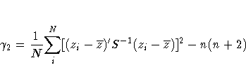\gamma_2 = {{1 \over N} {\sum_i^N[(z_i - \overline z)^' S^{-1}
 (z_i - \overline z)]^2}
 - n(n + 2) }