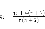 \eta_2 = { {\gamma_2 + n(n + 2)} \over {n(n + 2)} }