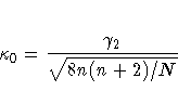 \kappa_0 = { \gamma_2 \over \sqrt{8n(n + 2) / N} }