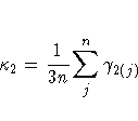 \kappa_2 = { {1 \over 3n} {\sum_j^n \gamma_{2(j)}} }