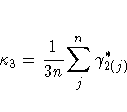 \kappa_3 = { {1 \over 3n} {\sum_j^n \gamma^*_{2(j)}} }