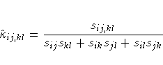 \hat{\kappa}_{ij,kl}=\frac{s_{ij,kl}}
{ s_{ij}s_{kl} + s_{ik}s_{jl} + s_{il}s_{jk} }