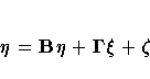 eta = Beta + {{\Gamma}}{\xi}+ {\zeta}